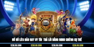 Nổ Hũ Lừa Đảo Hay Uy Tín - Trả Lời Bằng Minh Chứng Cụ Thể